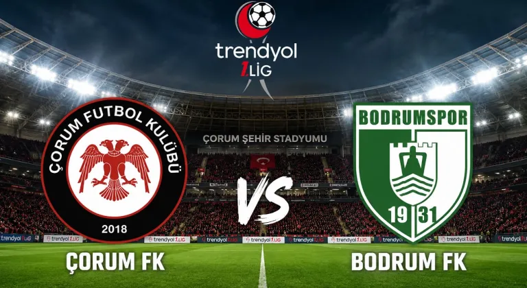 Çorum FK-Bodrum FK Maçı Ne Zaman, Saat Kaçta, Hangi Kanalda?