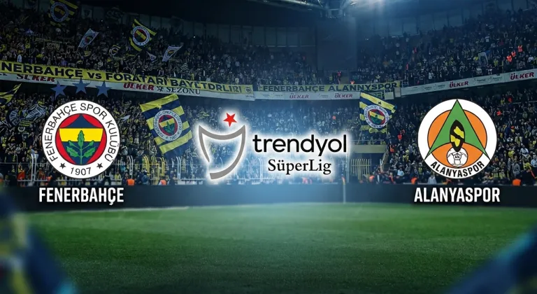 Fenerbahçe-Alanyaspor Maçı Ne Zaman, Saat Kaçta, Hangi Kanalda? Muhtemel 11'ler